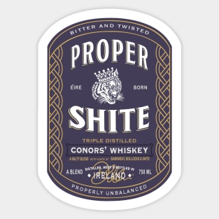 Proper Shite Whiskey Sticker